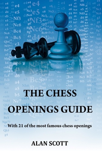 Alan Scott - THE CHESS OPENINGS GUIDE.