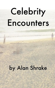  Alan Shrake - Celebrity Encounters.