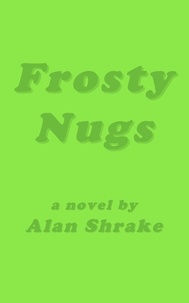  Alan Shrake - Frosty Nugs.