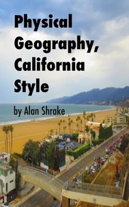  Alan Shrake - Physical Geography, California Style.