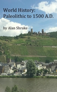  Alan Shrake - World History: Paleolithic to 1500 A.D..