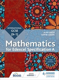 Alan Smith et Sophie Goldie - Edexcel International GCSE (9-1) Mathematics Student Book Third Edition.