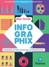 Alan Smith - Infographix - Comprendre et manier les données, c'est pas sorcier !.