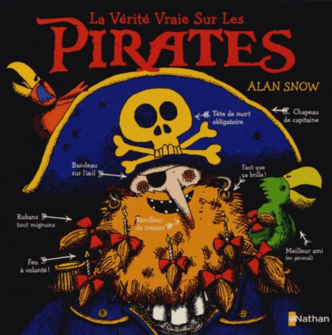 Alan Snow - La vérité vraie sur les pirates.
