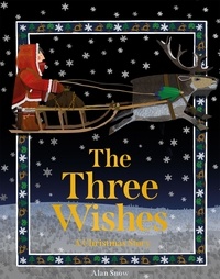 Alan Snow - The Three Wishes - A Christmas Story.