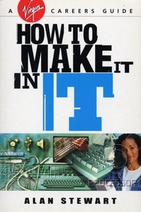 Alan Stewart - How To Make It In IT.