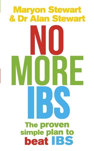 Alan Stewart et Maryon Stewart - No More IBS! - Beat irritable bowel syndrome with the medically proven Women's Nutritional Advisory Service programme.