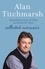 Alan Titchmarsh: Collected Memoirs. Trowel and Error, Nobbut a Lad, Knave of Spades