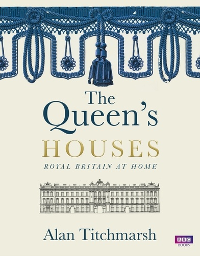Alan Titchmarsh - The Queen's Houses.