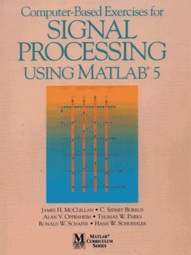 Alan-V Oppenheim et James-H McClellan - Computer-based Exercises for Signal processing using Matlab 5.