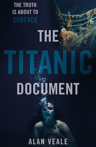  Alan Veale - The Titanic Document.