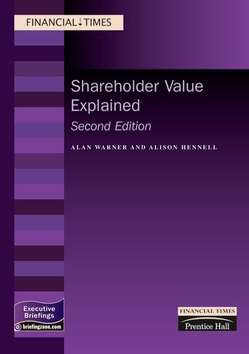 Alan Warner et Alison Hennell - Shareholder Value Explained - 2nd Edition.