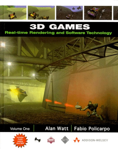 Alan Watt - 3d Games. Real-Time Rendering And Software Technology, Volume 1, Avec Cd-Rom.