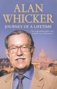 Alan Whicker - Journey of a Lifetime.