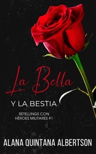  Alana Albertson - La Bella y la Bestia - Retellings Con Héroes Militares, #1.