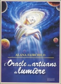 Alana Fairchild et Mario Duguay - L'oracle des artisans de lumière - Coffret avec 44 cartes.