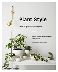 Plant style how to greenify your space