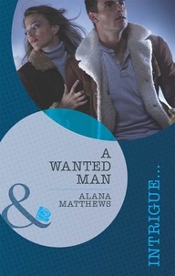 Alana Matthews - A Wanted Man.