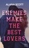 Enemies Make the Best Lovers. Par l'autrice aux 10 millions de lecteurs sur Wattpad