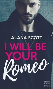 Alana Scott - I Will Be Your Romeo.