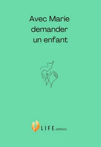Avec Marie demander un enfant