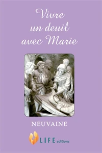 Vivre un deuil avec Marie