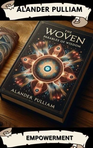 Woven Parables of Wisdom