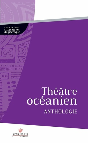 Théâtre océanien. Anthologie