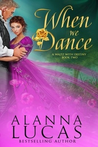  Alanna Lucas - When We Dance - A Waltz with Destiny, #2.