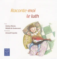 Raconte-moi le luth
