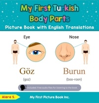  Alara S. - My First Turkish Body Parts Picture Book with English Translations - Teach &amp; Learn Basic Turkish words for Children, #7.