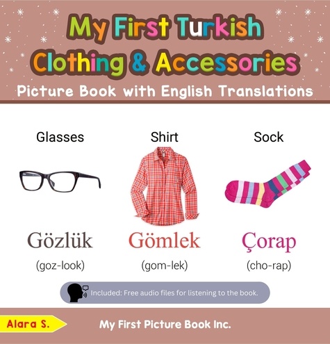  Alara S. - My First Turkish Clothing &amp; Accessories Picture Book with English Translations - Teach &amp; Learn Basic Turkish words for Children, #9.