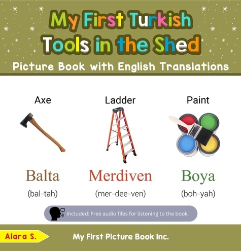  Alara S. - My First Turkish Tools in the Shed Picture Book with English Translations - Teach &amp; Learn Basic Turkish words for Children, #5.