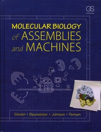 Alasdair-C Steven et Wolfgang Baumeister - Molecular Biology of Assemblies and Machines.