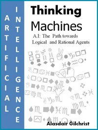 A.I: The Path towards Logical and Rational Agents