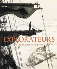 Alasdair Macleod - Explorateurs - De l'antiquité à nos jours.