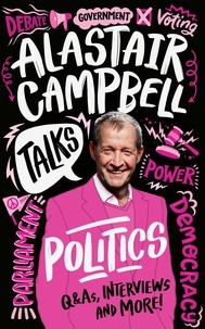 Alastair Campbell - Alastair Campbell Talks Politics.