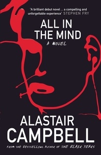 Alastair Campbell - All in the Mind.