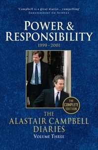 Alastair Campbell - Diaries Volume Three - Power and Responsibility.