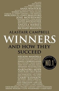 Alastair Campbell - Winners - And How They Succeed.