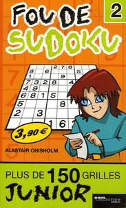 Alastair Chisholm - Fou de Sudoku ! - Tome 2.