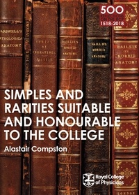 Alastair Compston - RCP 9: Simples and Rarities Suitable and Honourable to the College.