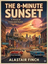 The 8 Minute Sunset
