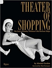 Alastair Gordon - Theater of shopping.