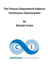  Alastair Irvine - The Finance Department Explores Continuous Improvement.