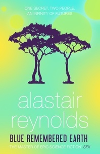 Alastair Reynolds - Blue Remembered Earth.