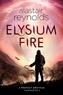 Alastair Reynolds - Elysium Fire - A Prefect Dreyfus Emergency.