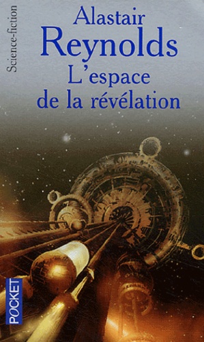 Alastair Reynolds - L'espace de la révélation.