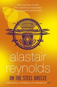 Alastair Reynolds - On the Steel Breeze.