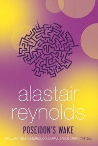Alastair Reynolds - Poseidon's Wake.